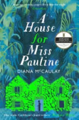 Cover of A House for Miss Pauline by Diana McCaulay