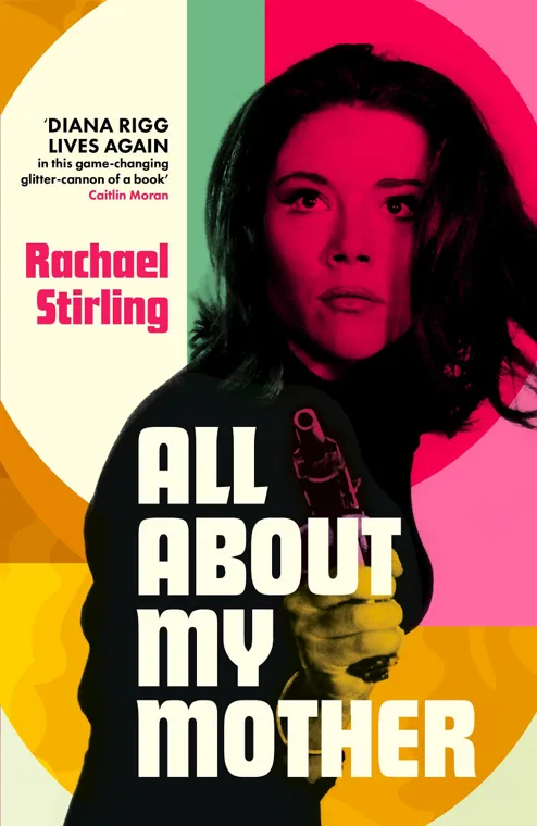 Cover of All About My Mother by Rachael Stirling