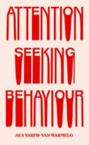 Cover of Attention Seeking Behaviour