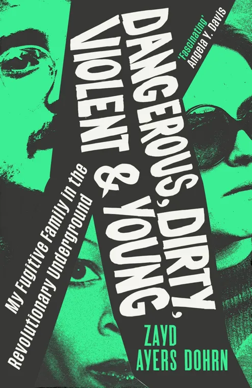 Cover of Dangerous, Dirty, Violent & Young by Zayd Ayers Dohrn