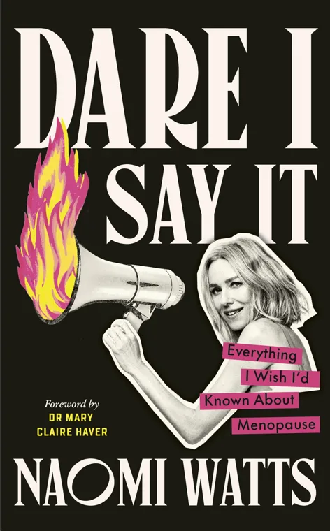 Cover of Dare I Say It by Naomi Watts