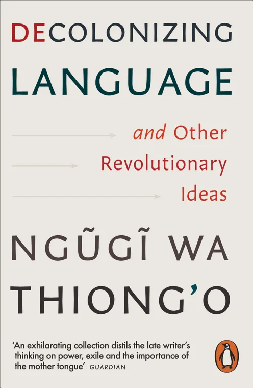 Cover of Decolonizing Language by Ngugi wa Thiong'o