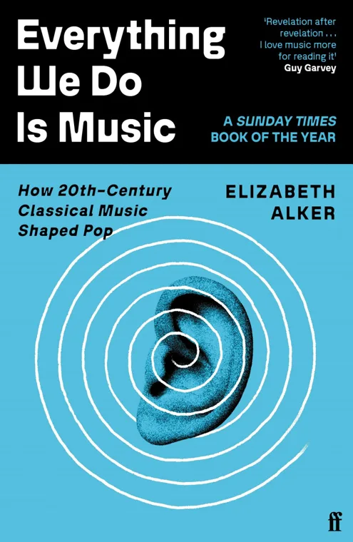 Cover of Everything We Do Is Music by Elizabeth Alker