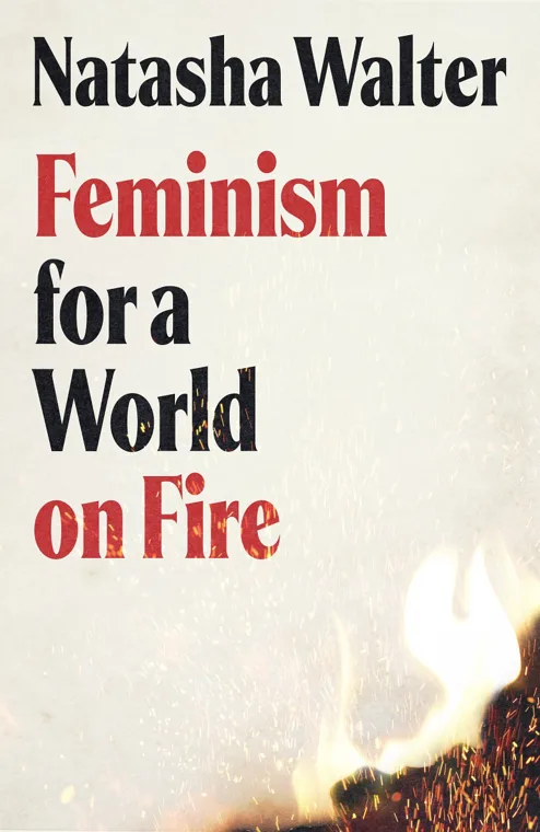 Cover of Feminism for a World on Fire by Natasha Walter