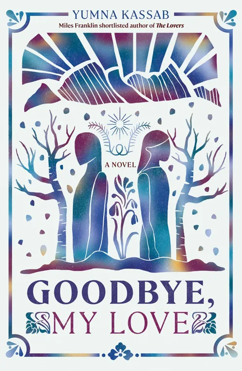 Cover of Goodbye, My Love by Yumna Kassab