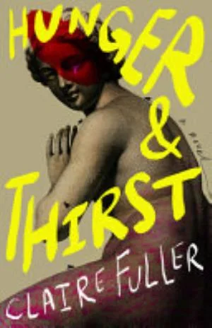 Cover of Hunger and Thirst by Claire Fuller