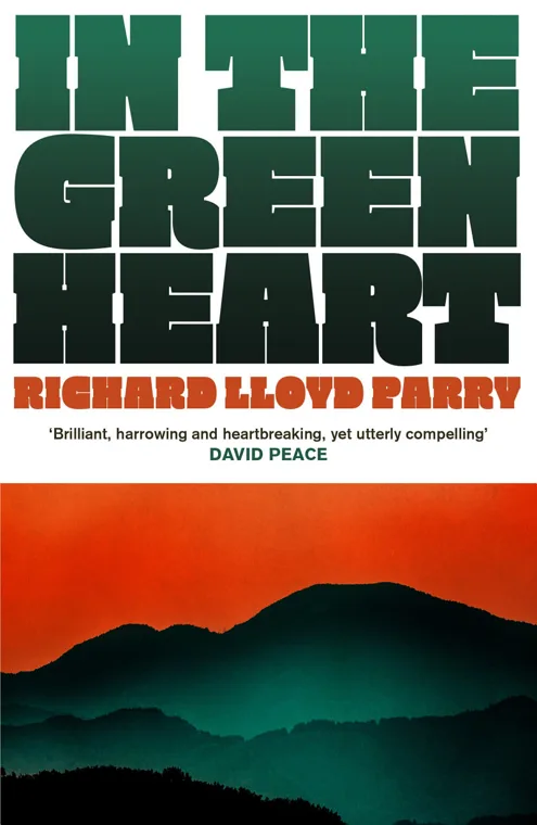 Cover of In the Green Heart by Richard Lloyd Parry