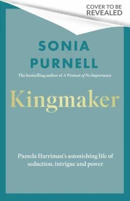Cover of Kingmaker by Sonia Purnell