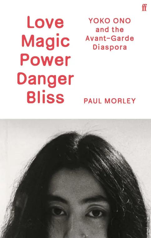 Cover of Love Magic Power Danger Bliss by Paul Morley