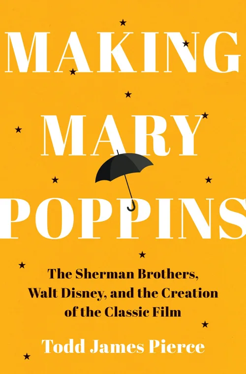 Cover of Making Mary Poppins by Todd James Pierce