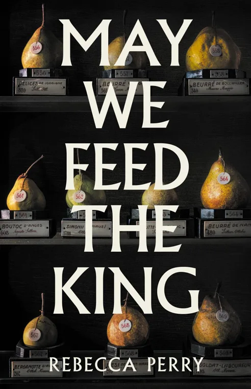 Cover of May We Feed the King by Rebecca Perry