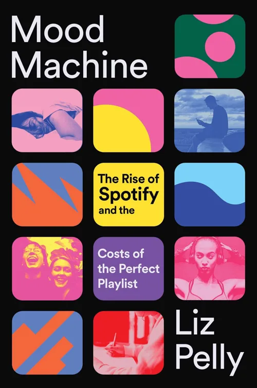 Cover of Mood Machine by Liz Pelly