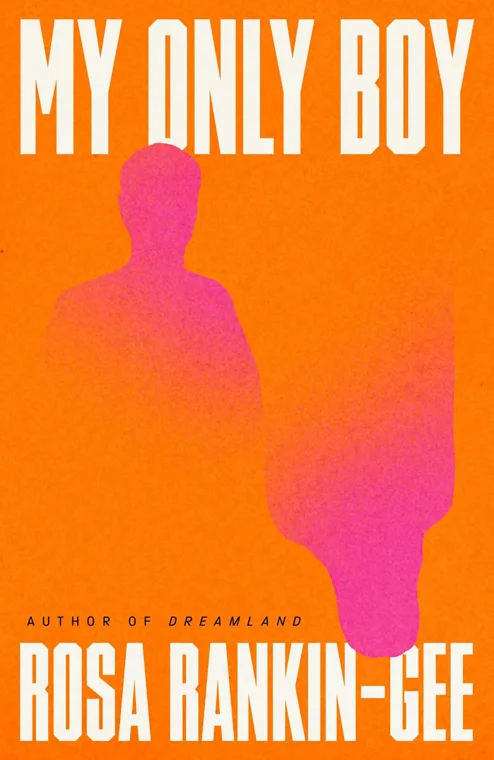 Cover of My Only Boy by Rosa Rankin-Gee