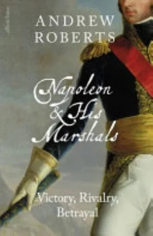 Cover of Napoleon and his Marshals by Andrew Roberts