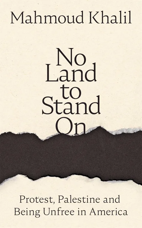 Cover of No Land to Stand On by Mahmoud Khalil