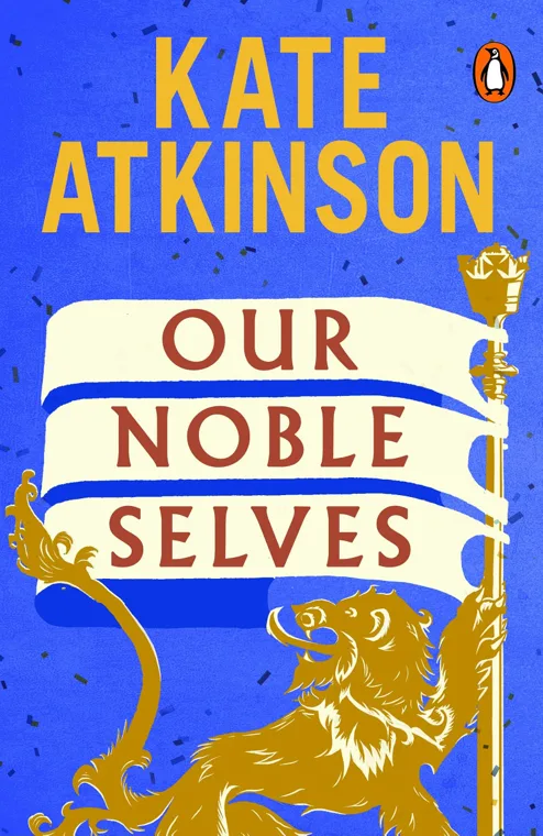 Cover of Our Noble Selves by Kate Atkinson