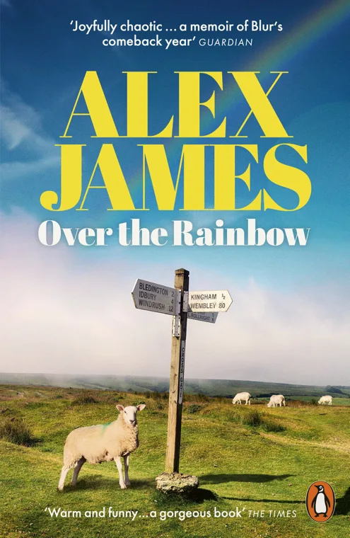 Cover of Over the Rainbow: Tales from an Unexpected Year by Alex James