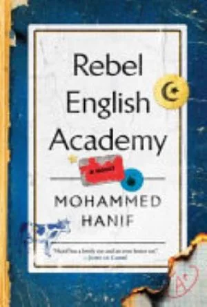 Cover of Rebel English Academy by Mohammed Hanif