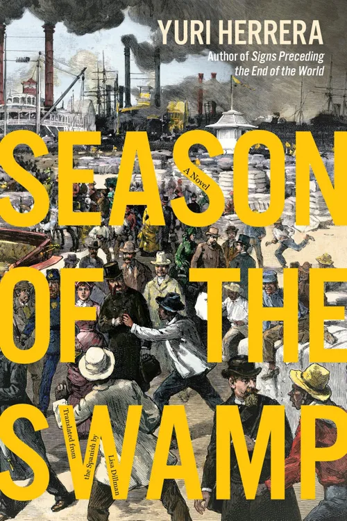 Cover of Season of the Swamp by Yuri Herrera