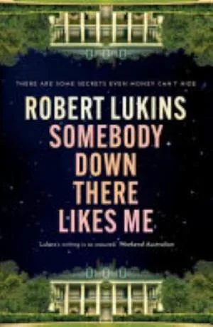 Cover of Somebody Down There Likes Me by Robert Lukins