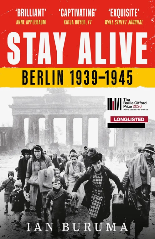 Cover of Stay Alive: Berlin 1939-45 by Ian Buruma