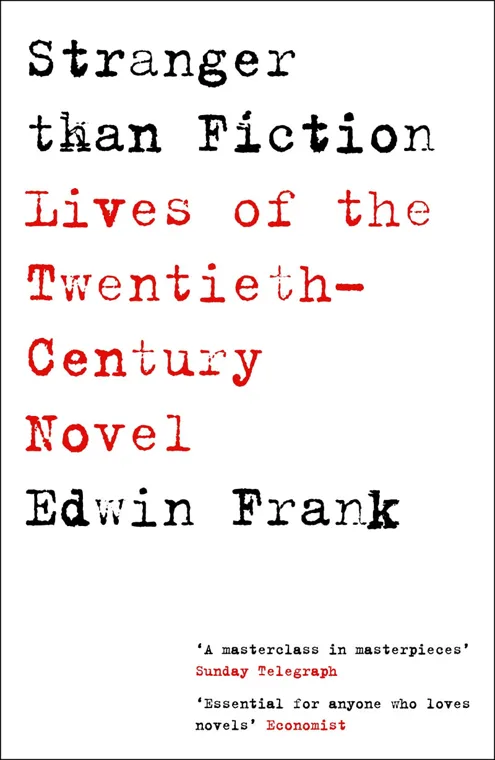 Cover of Stranger than Fiction: Lives of the Twentieth-Century Novel by Edwin Frank