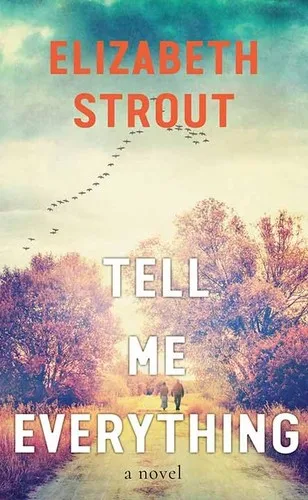 Cover of Tell Me Everything by Elizabeth Strout