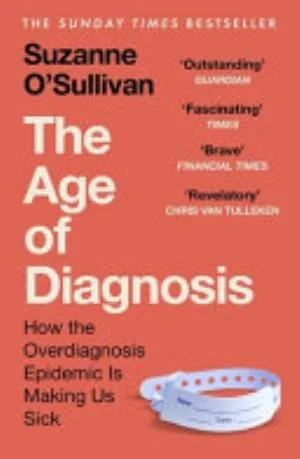 Cover of The Age of Diagnosis by Suzanne O'Sullivan