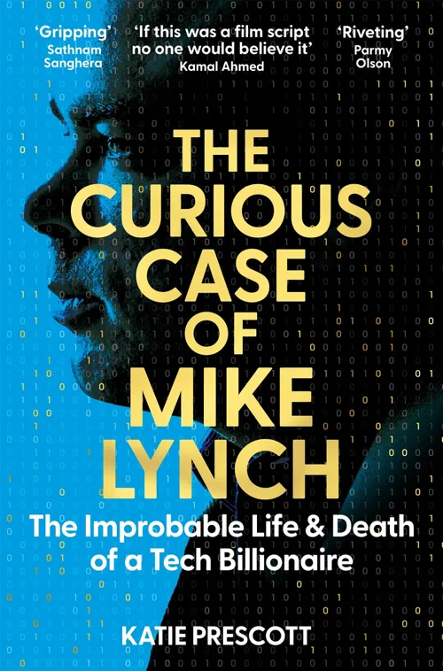 Cover of The Curious Case of Mike Lynch by Katie Prescott