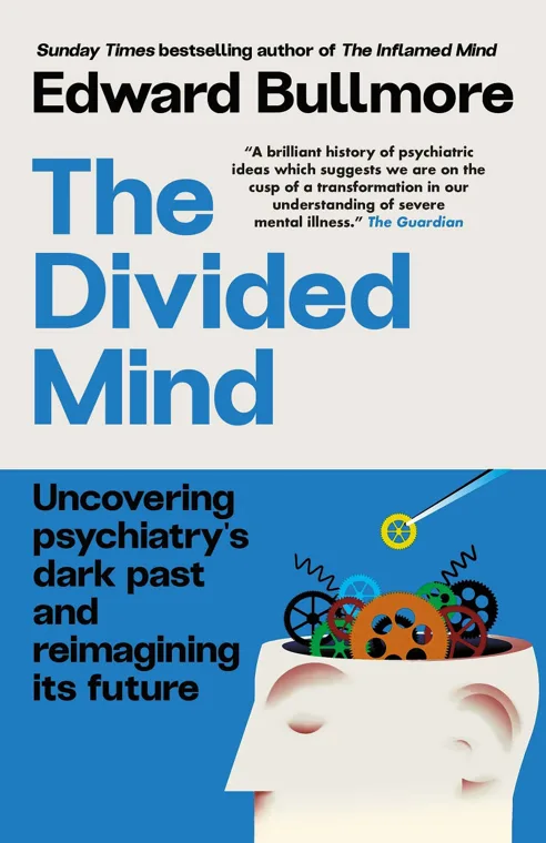 Cover of The Divided Mind by Edward Bullmore