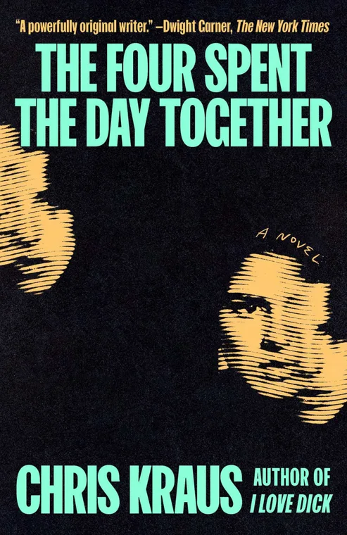 Cover of The Four Spent the Day Together by Chris Kraus