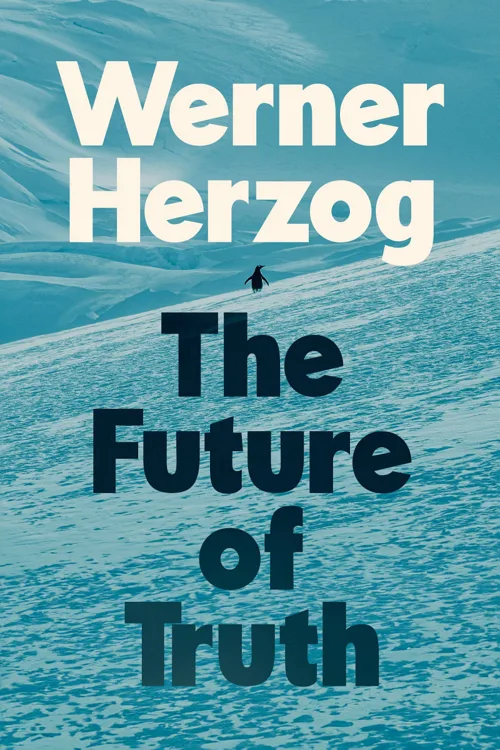 Cover of The Future of Truth by Werner Herzog