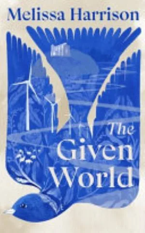 Cover of The Given World by Melissa Harrison