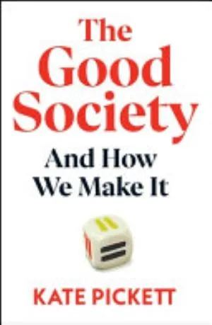 Cover of The Good Society by Kate Pickett