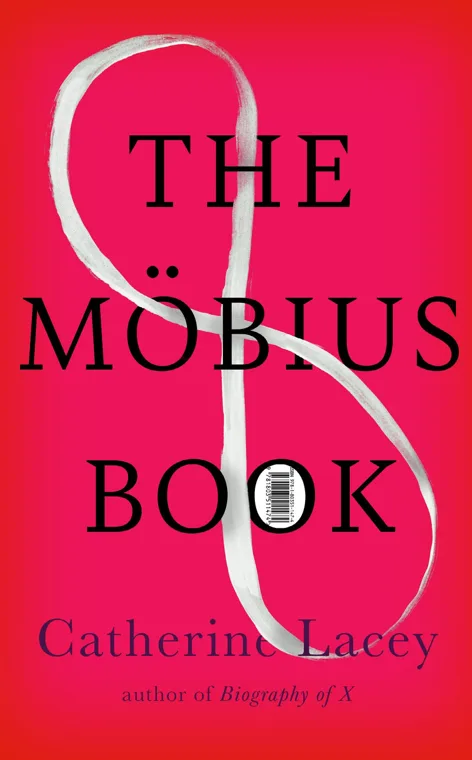 Cover of The Möbius Book by Catherine Lacey