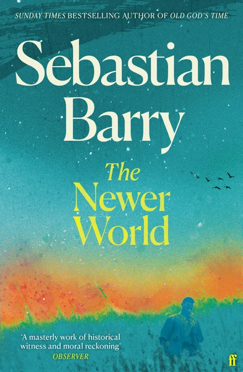 Cover of The Newer World by Sebastian Barry