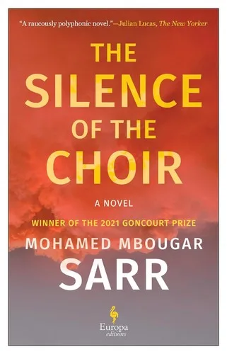Cover of The Silence of the Choir by Mohamed Mbougar Sarr