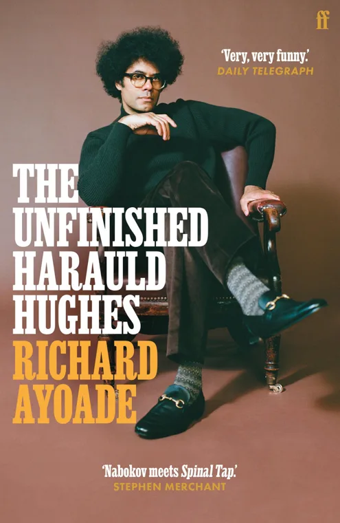 Cover of The Unfinished Harauld Hughes by Richard Ayoade