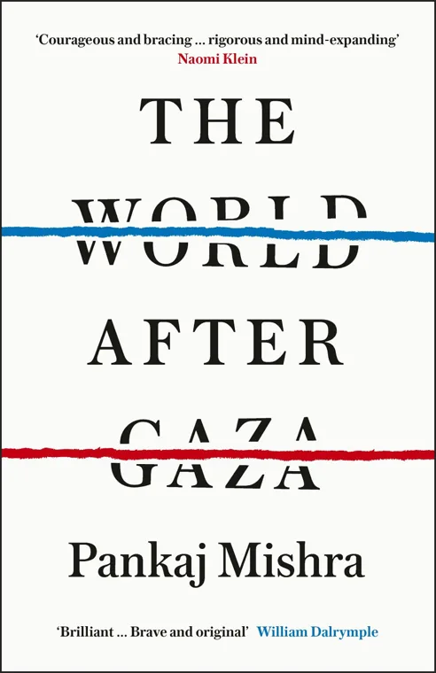 Cover of The World After Gaza by Pankaj Mishra