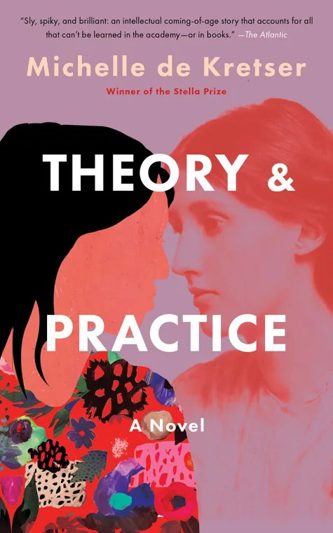 Cover of Theory & Practice by Michelle de Kretser