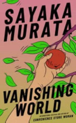 Cover of Vanishing World by Sayaka Murata