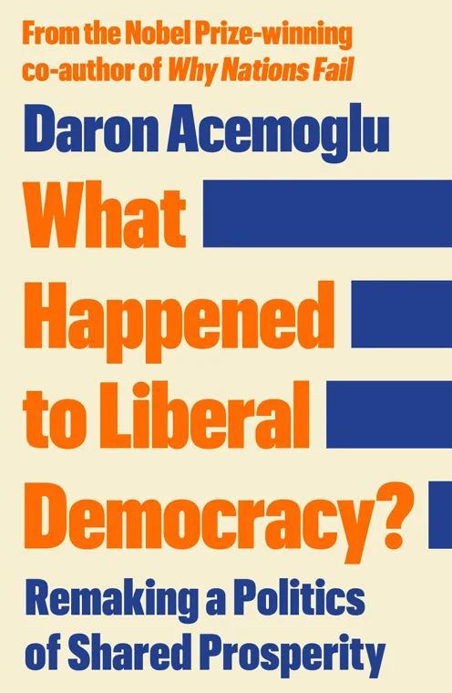 Cover of What Happened to Liberal Democracy? by Daron Acemoglu