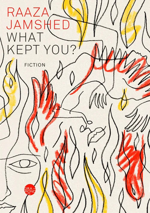 Cover of What Kept You? by Raaza Jamshed