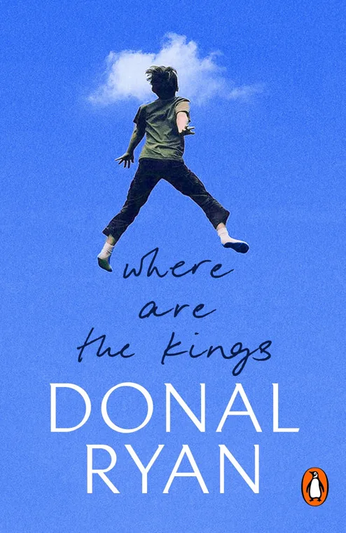 Cover of Where Are the Kings by Donal Ryan