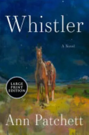 Cover of Whistler by Ann Patchett