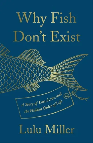 Cover of Why Fish Don’t Exist by Lulu Miller